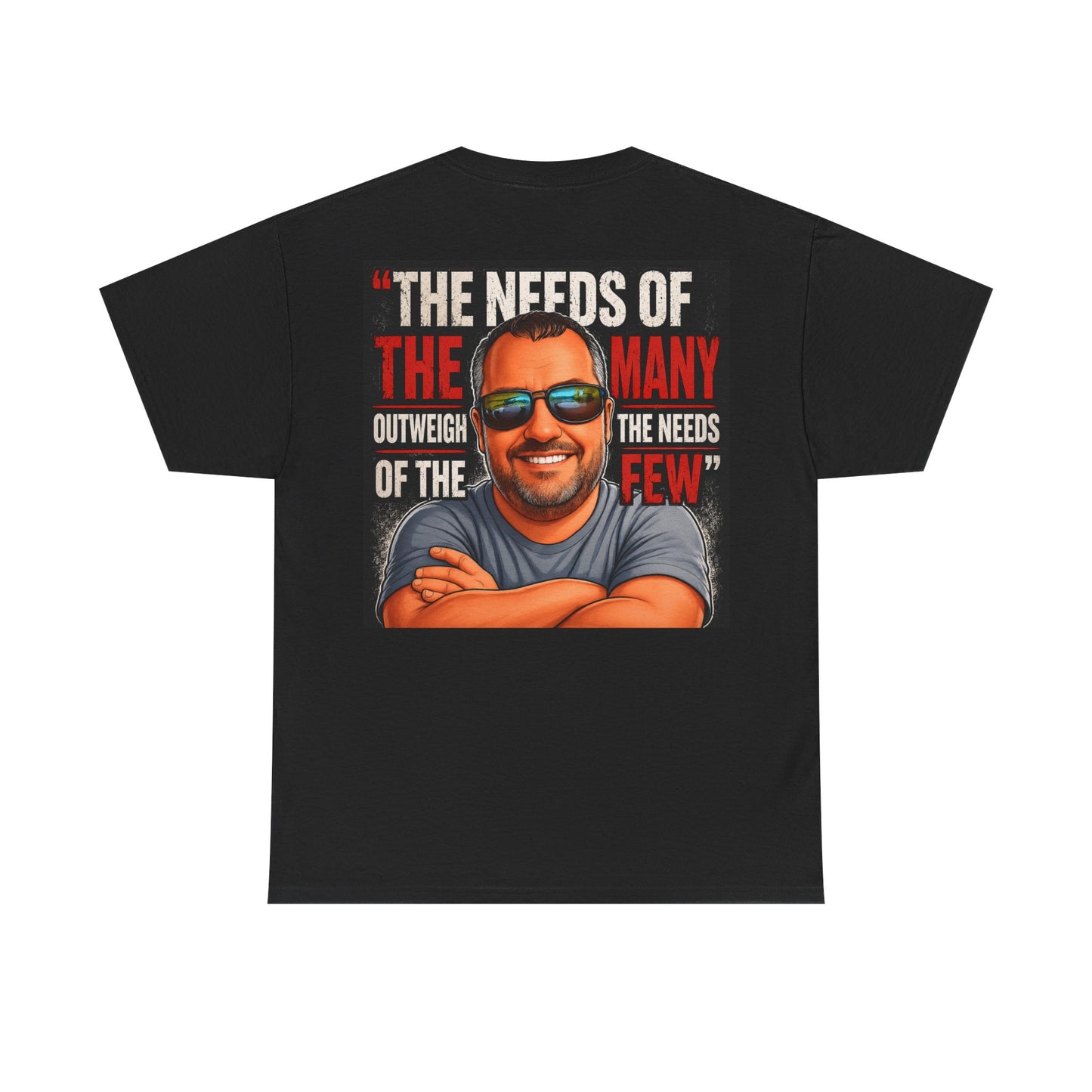 Graphic Tee — "The Needs of the Many Outweigh the Needs of the Few" Smiling Man Design