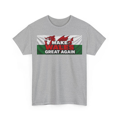 Wales Pride T-Shirt — 'Make Wales Great Again' Welsh Dragon Tee