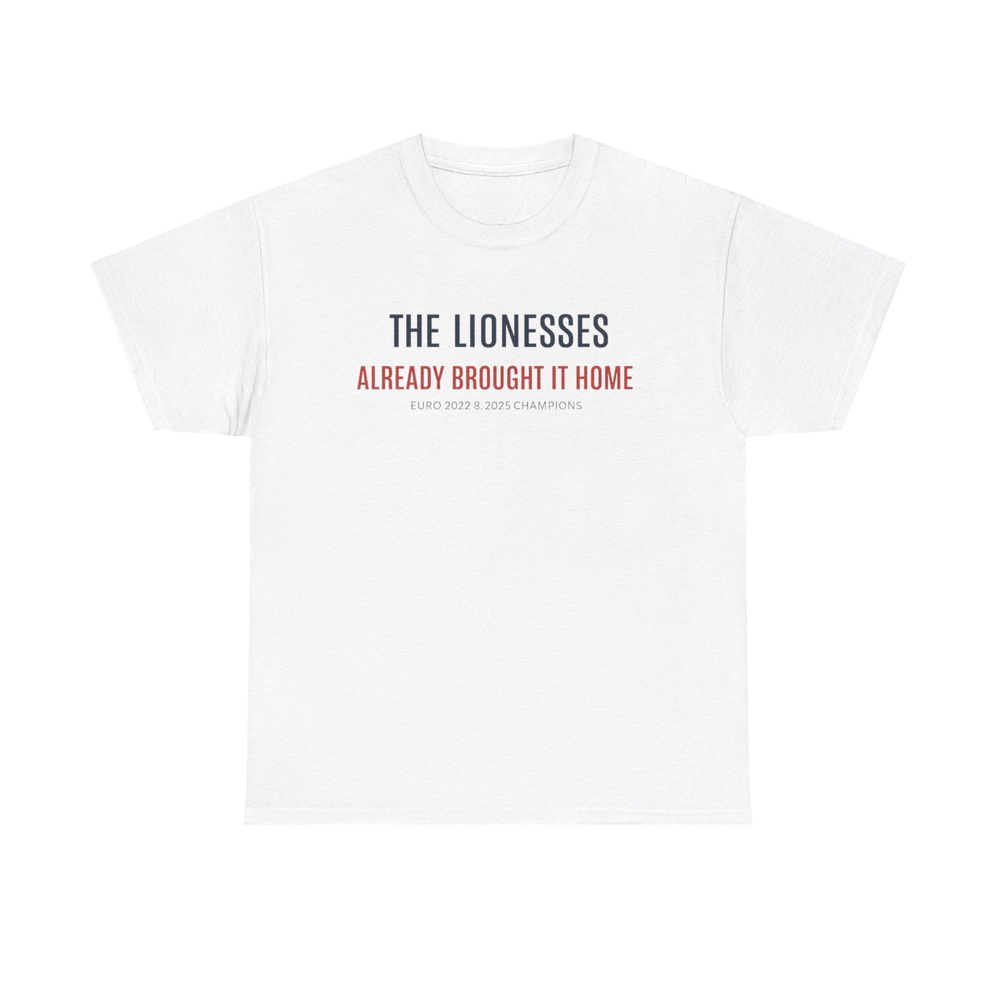 The Lionesses 'Already Brought It Home' Tee