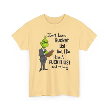 Grumpy Grinch 'I Don't Have a Bucket List' Funny Graphic Tee