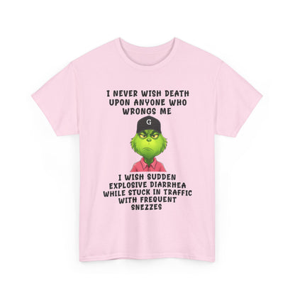 Funny Grinch Face Tee — “I Never Wish Death…” Novelty Graphic T-Shirt