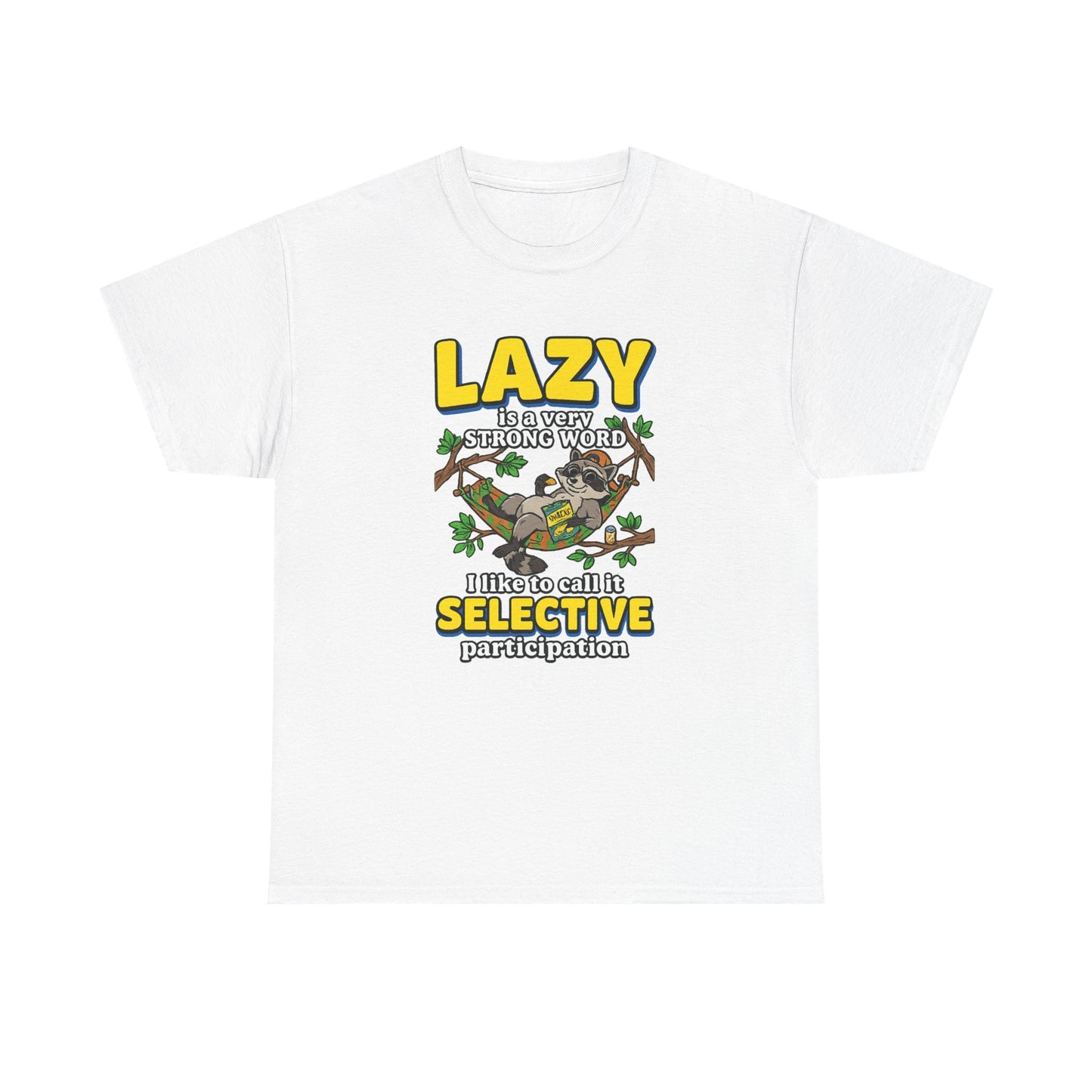 Lazy Is a Strong Word Tee — "Selective Participation" Funny Sloth T-Shirt