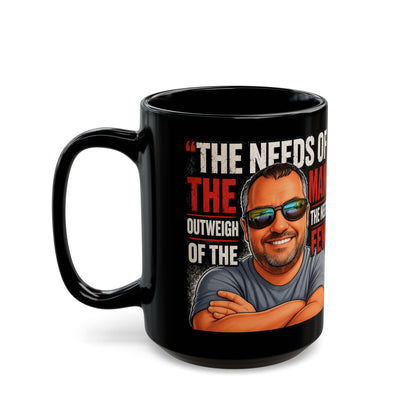 Mug - "The Needs of the Many Outweigh the Needs of the Few" Graphic Black Coffee Mug