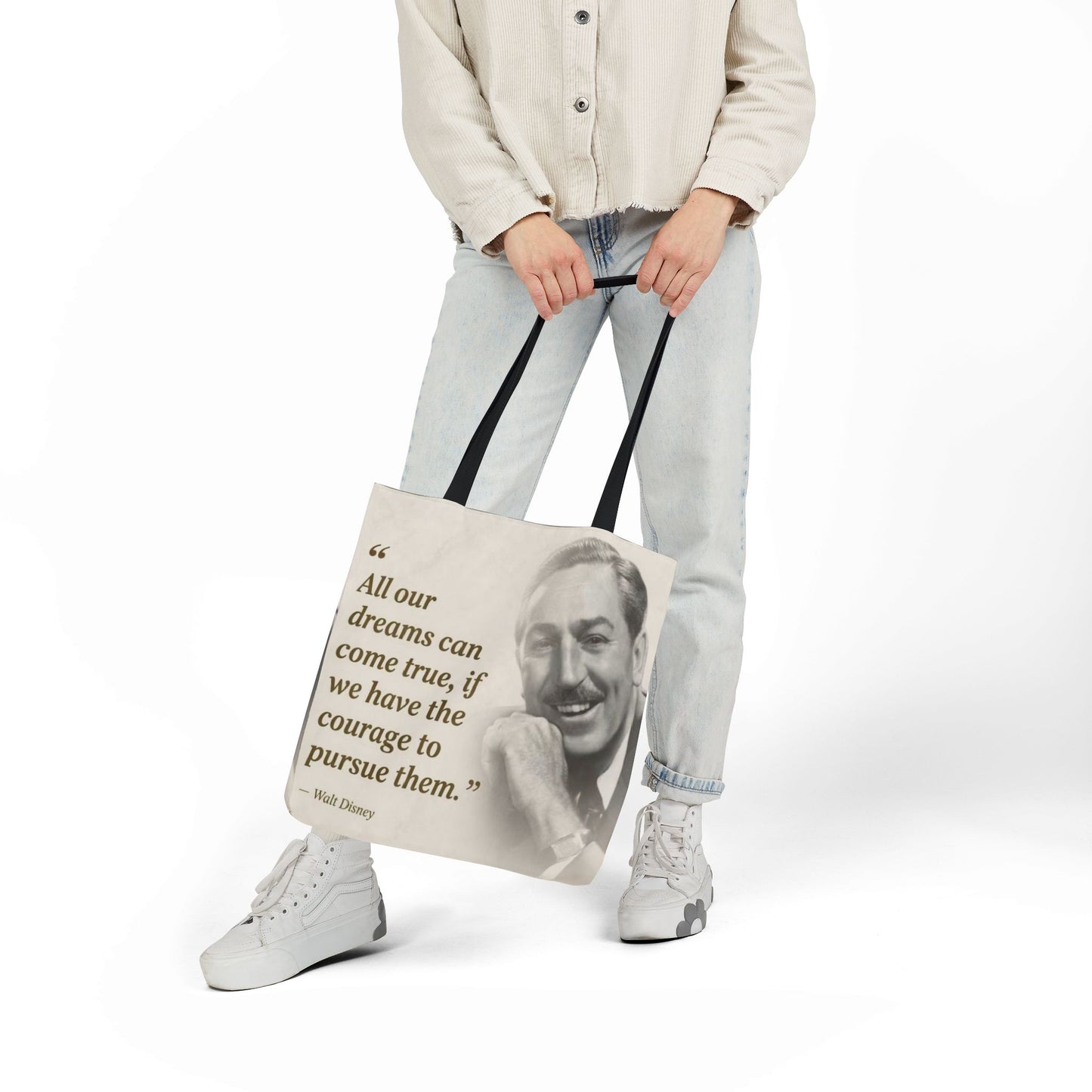 Tote Bag — Walt Disney Quote "All our dreams can come true, if we have the courage to pursue them."