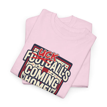 Provocative 'F*ck All's Football's Coming Home' Graphic Tee