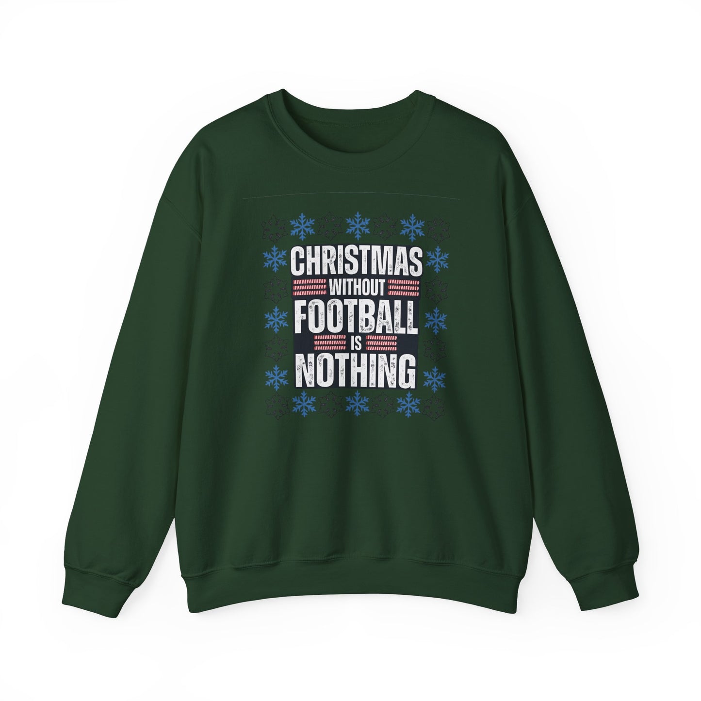Christmas Without Football is Nothing Crewneck Sweatshirt