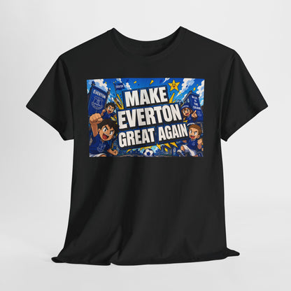 Everton Fan T-Shirt — "Make Everton Great Again" Football Supporter Tee