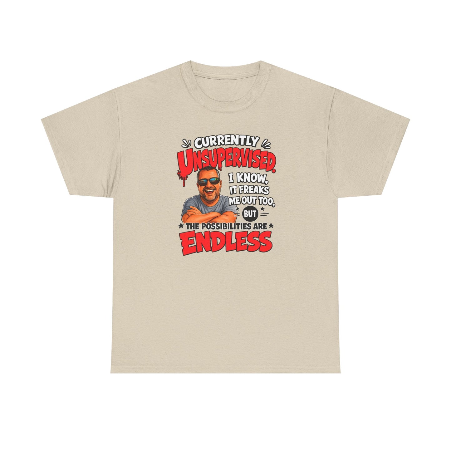 T-Shirt — "Currently Unsupervised" Funny Vintage Dad Humor Tee