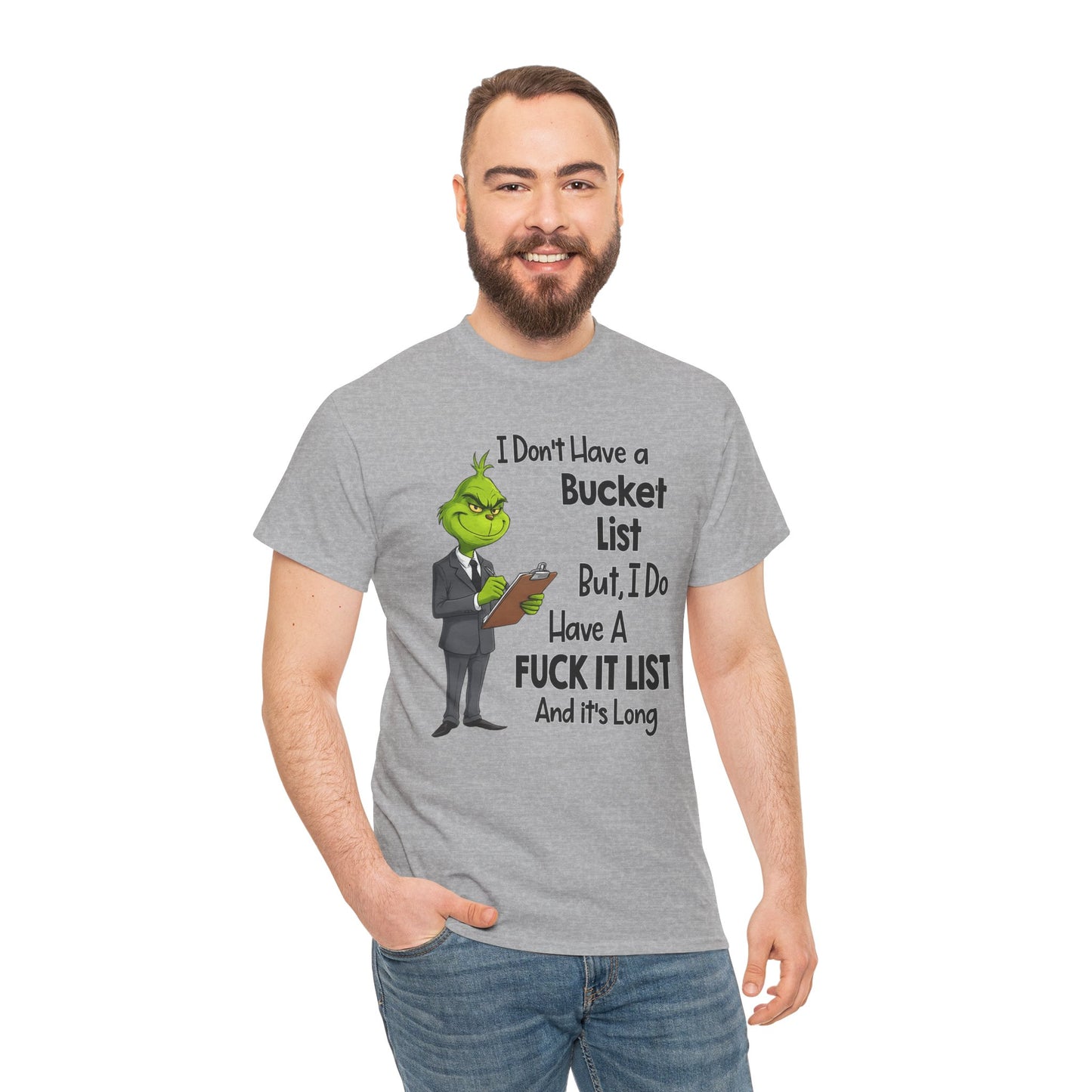 Grumpy Grinch 'I Don't Have a Bucket List' Funny Graphic Tee