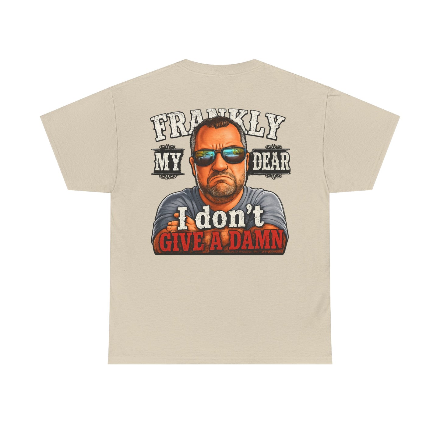 Frankly My Dear I Don't Give A Damn Tee