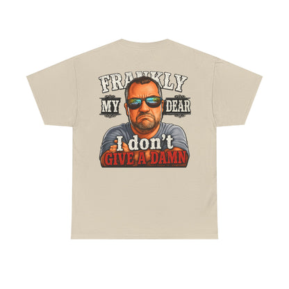 Frankly My Dear I Don't Give A Damn Tee