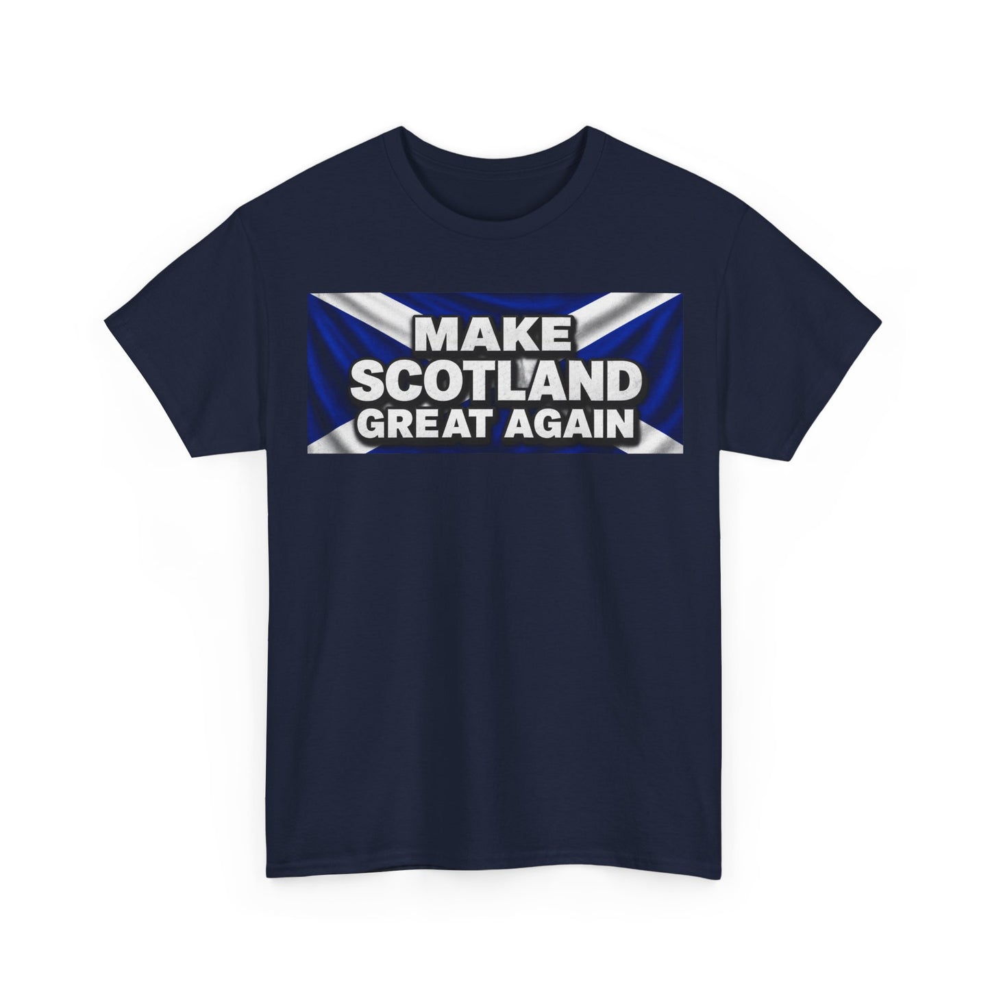 Make Scotland Great Again T‑Shirt — Scottish Flag Slogan Tee