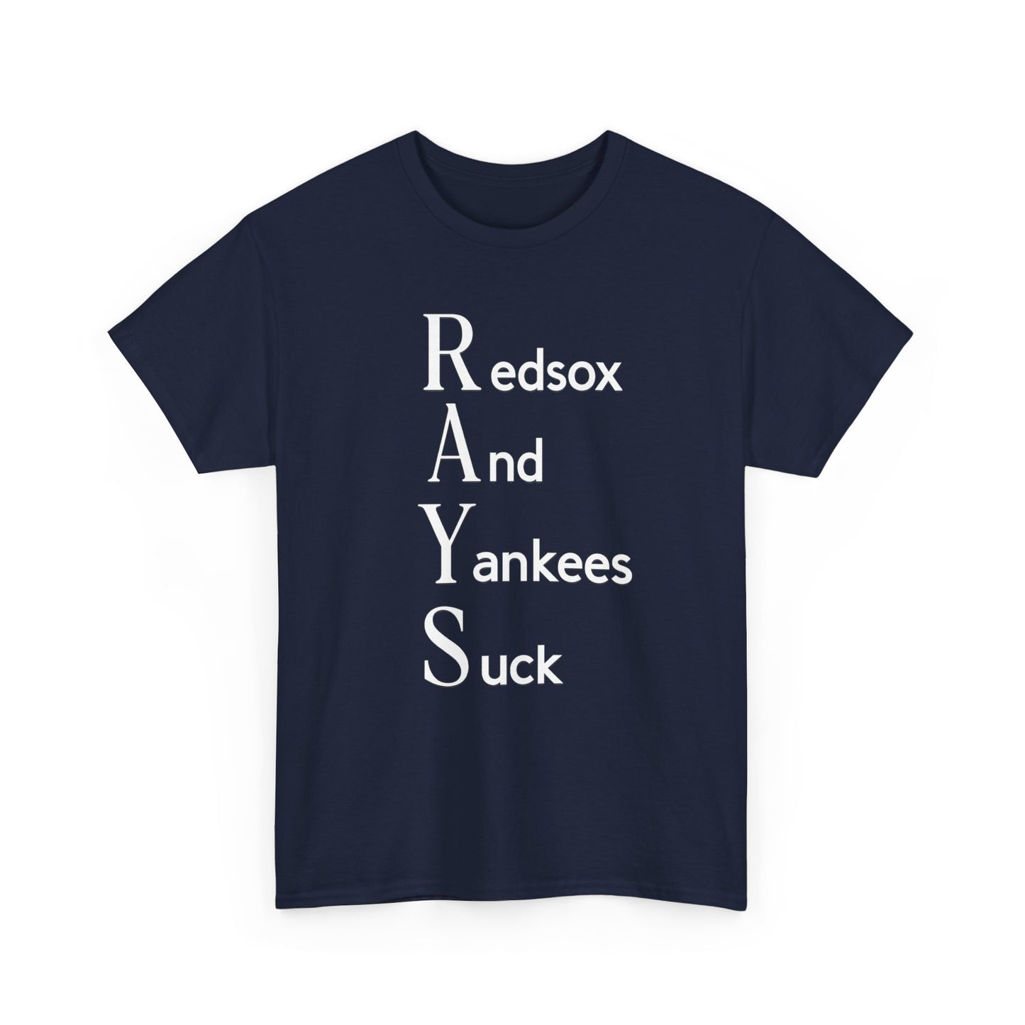 Tampa Bay Rays T-Shirt — "RAYS: Redsox And Yankees Suck" Fan Tee