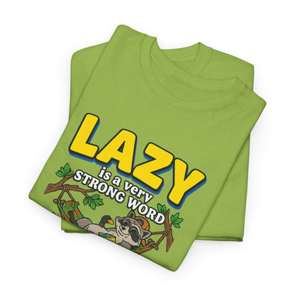 Lazy Is a Strong Word Tee — "Selective Participation" Funny Sloth T-Shirt