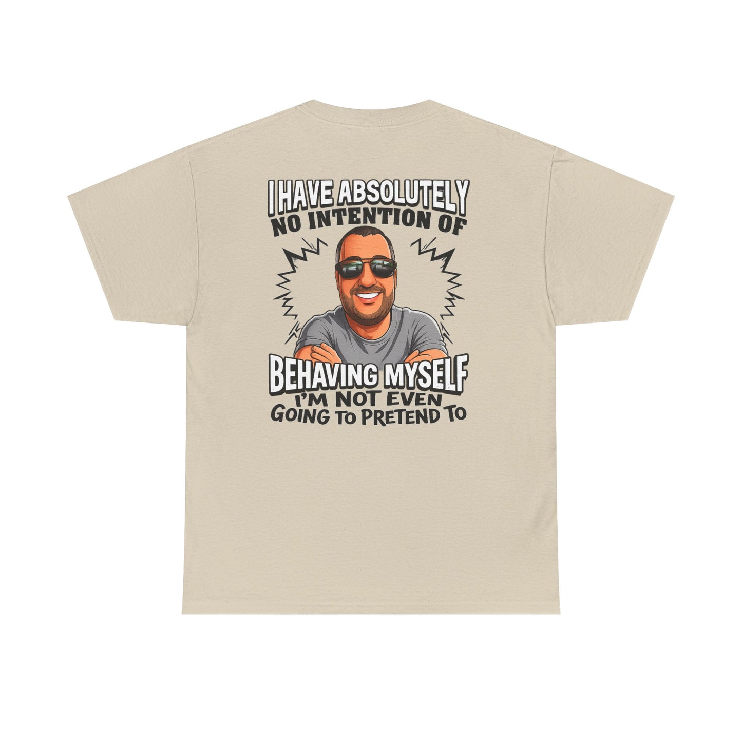 Funny Graphic T-Shirt — "I Have Absolutely No Intention of Behaving Myself" Cartoon Portrait Tee