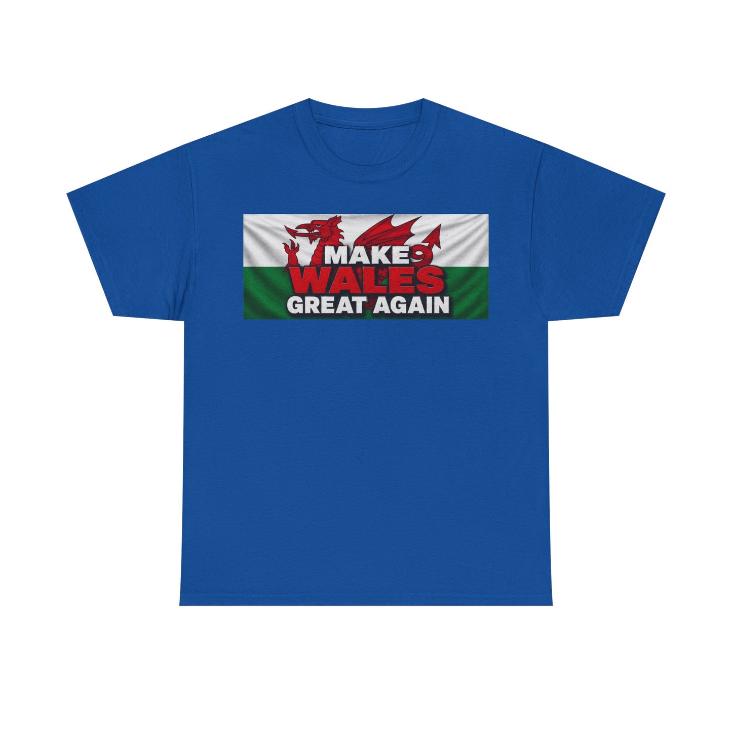 Wales Pride T-Shirt — 'Make Wales Great Again' Welsh Dragon Tee