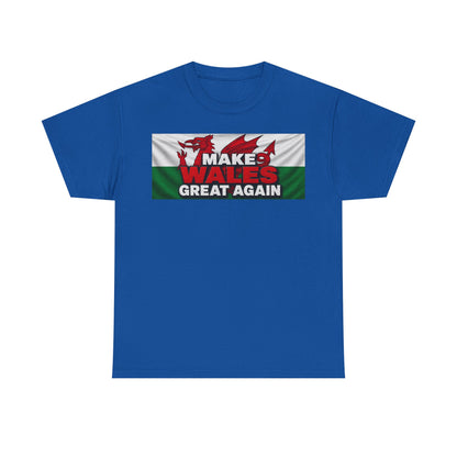 Wales Pride T-Shirt — 'Make Wales Great Again' Welsh Dragon Tee