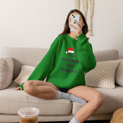 Holiday Sarcastic Sweatshirt — "You Scumbag You Maggot" Funny Christmas Crewneck