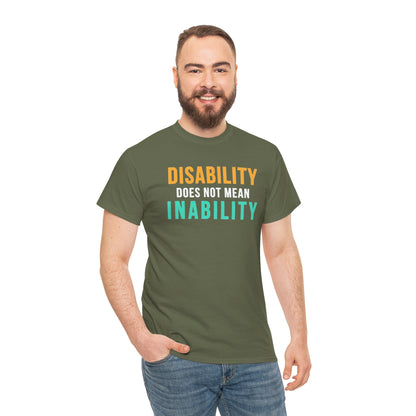 Disability Does Not Mean Inability T-Shirt — Inspirational Disability Awareness Tee