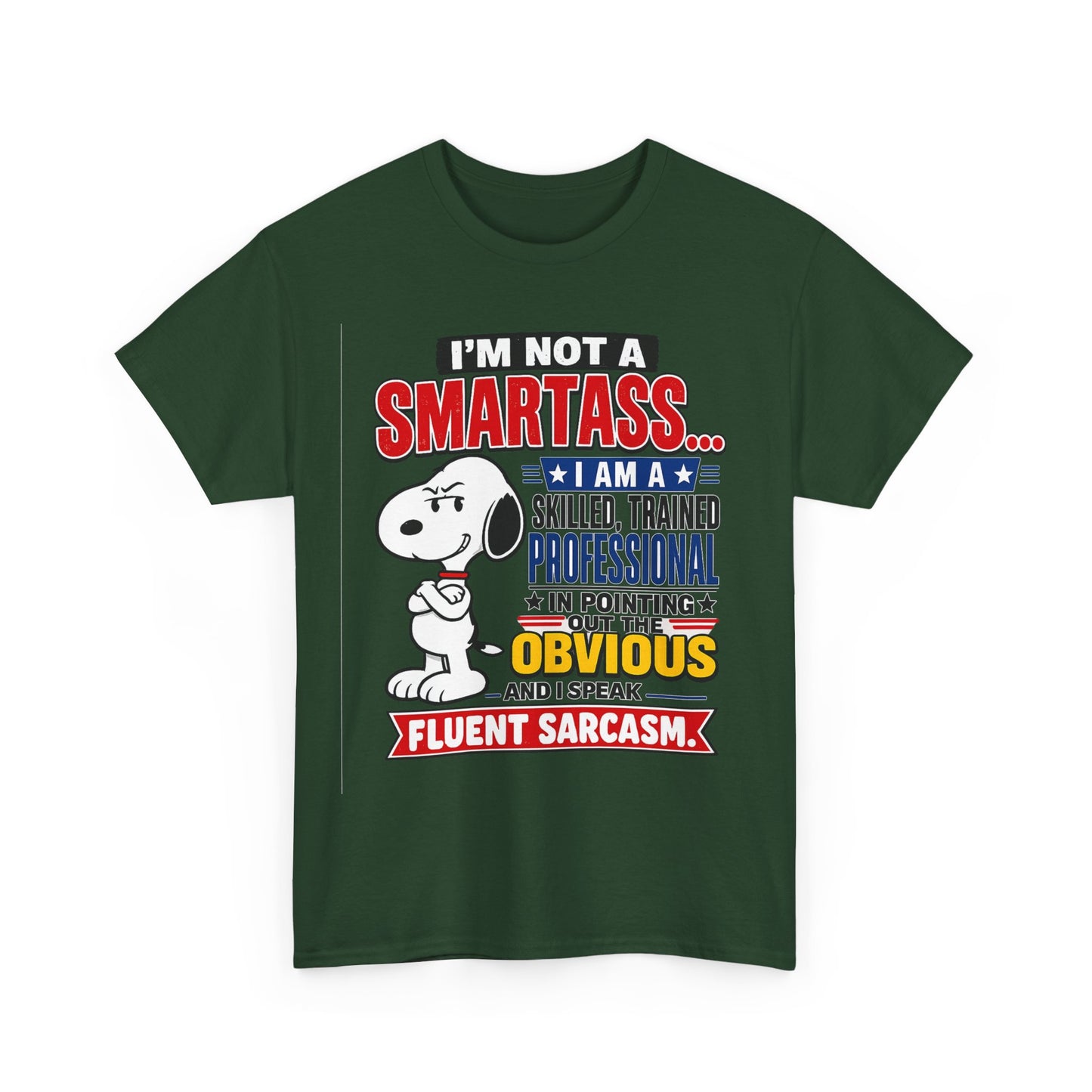 Sarcastic Snoopy Tee — "I’m Not a Smartass... I Speak Fluent Sarcasm" Graphic T-Shirt