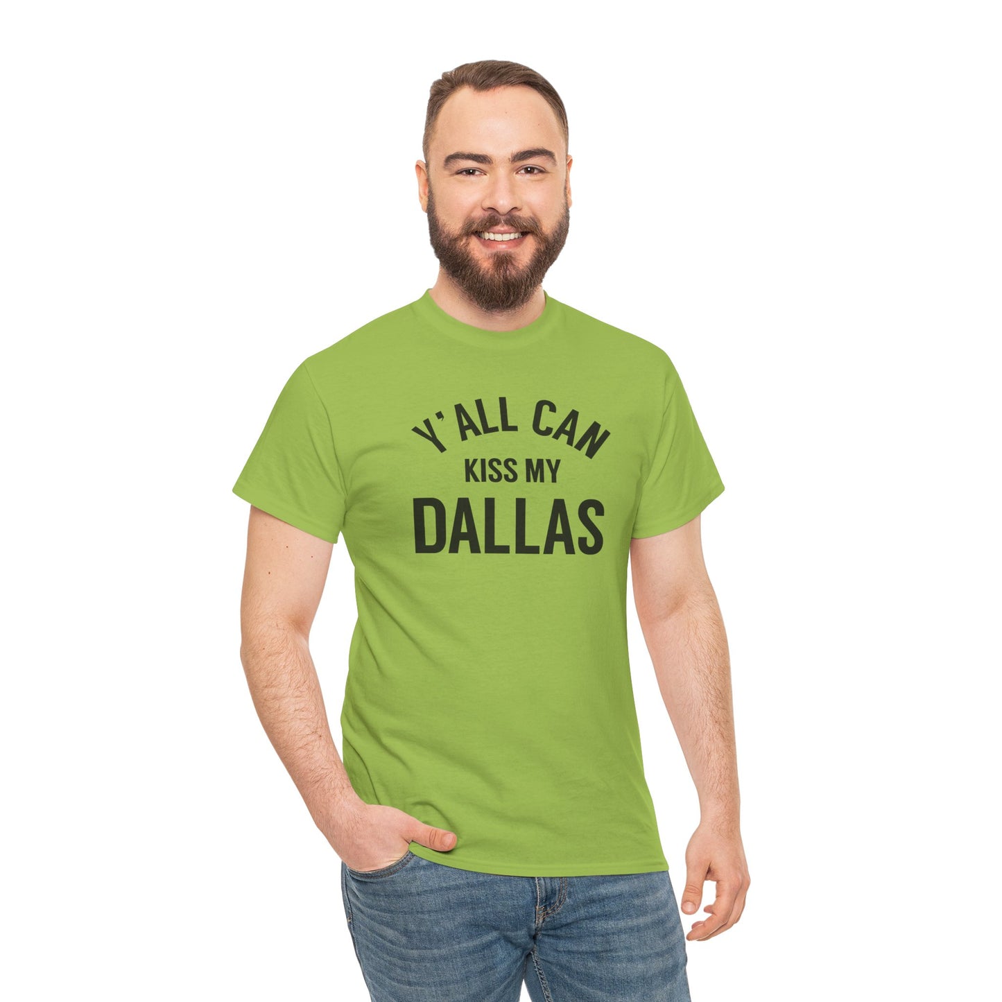 Y'all Can Kiss My Dallas Tee - Funny Texas Pride T-Shirt