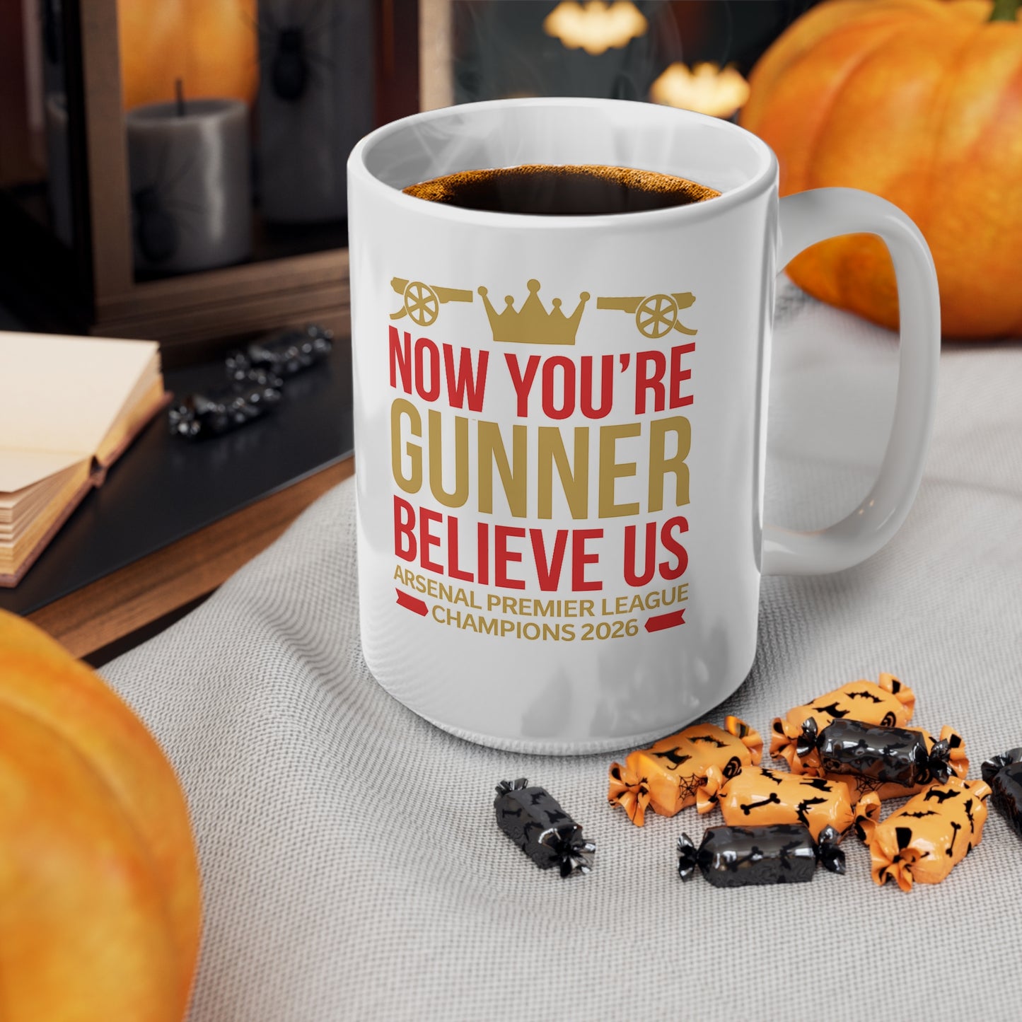 Mug - "Now You're a Gunner, Believe Us" Arsenal Premier League Champions Ceramic Coffee Cup (11oz/15oz)