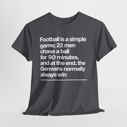 Funny Quote T-Shirt — 'Football is a simple game...' Graphic Tee