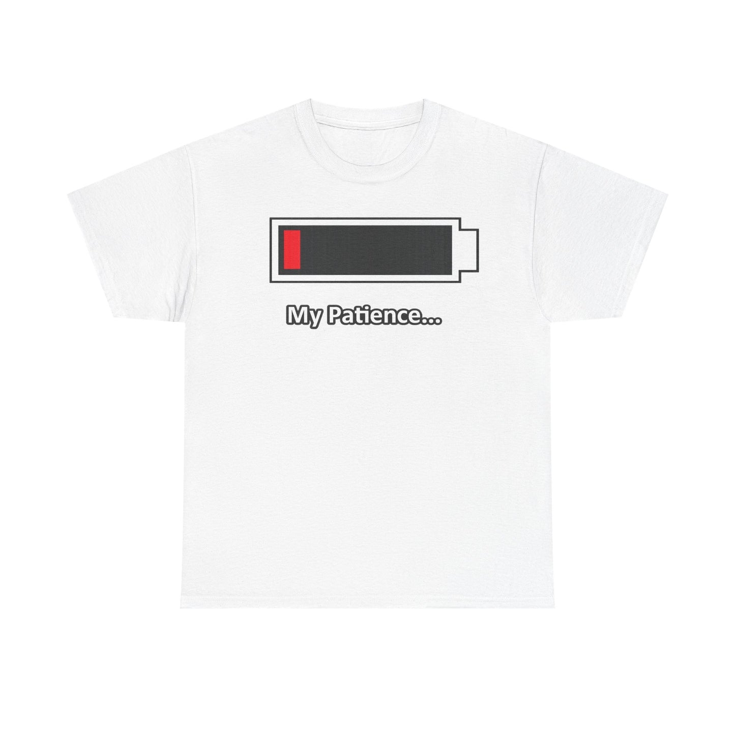 Low Battery “My Patience…” T-Shirt