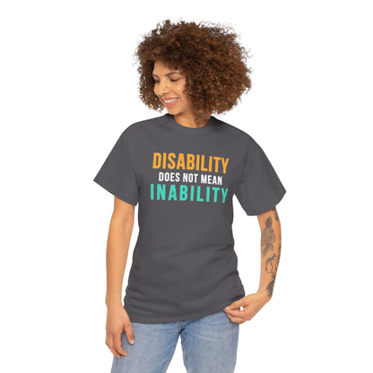 Disability Does Not Mean Inability T-Shirt — Inspirational Disability Awareness Tee