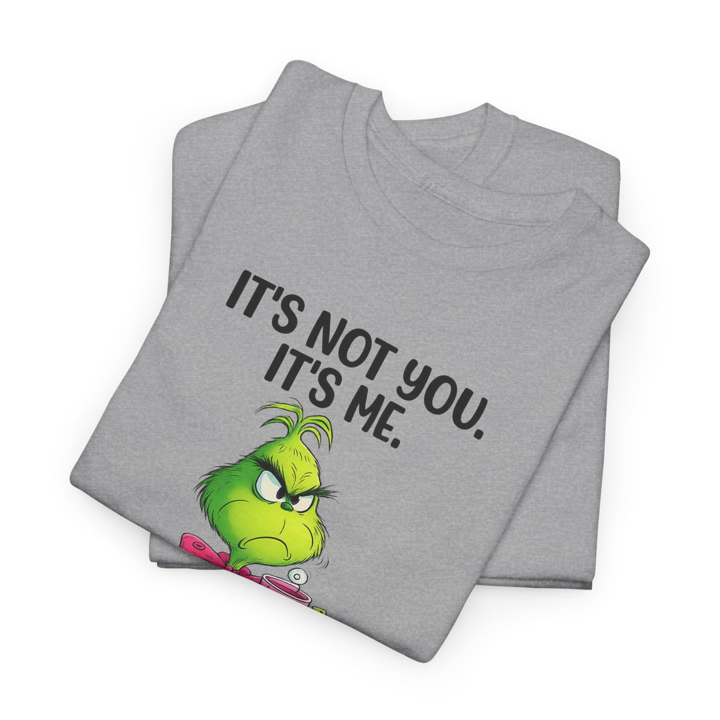 Grumpy Grinch Tee – "It's Not You. It's Me. I Can't Stand You" Christmas Shirt