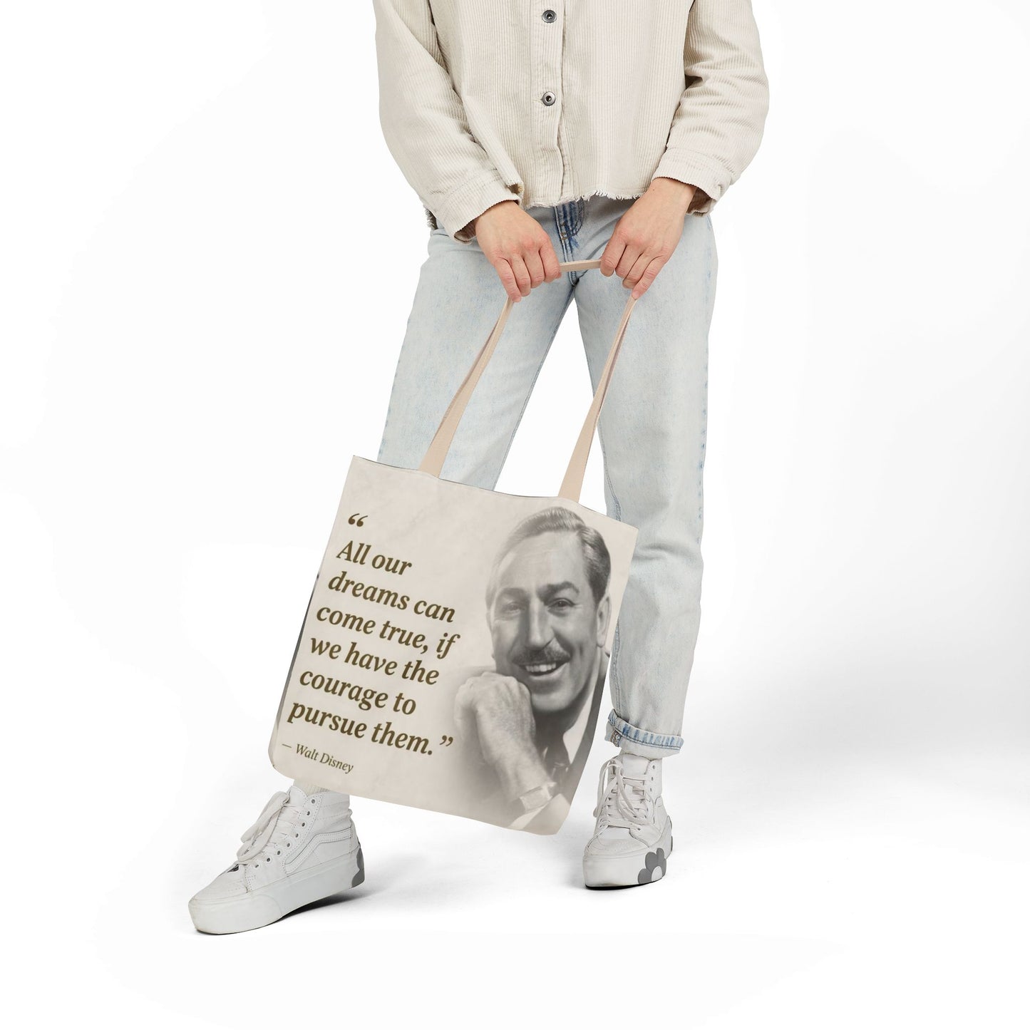 Tote Bag — Walt Disney Quote "All our dreams can come true, if we have the courage to pursue them."