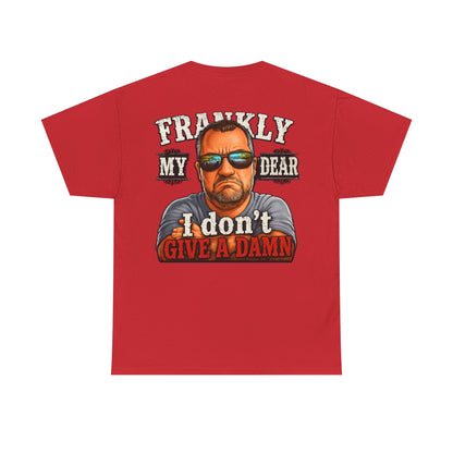 Frankly My Dear I Don't Give A Damn Tee