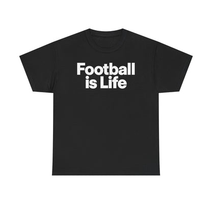 Football Is Life T-Shirt — Bold Graphic Tee for Fans & Players