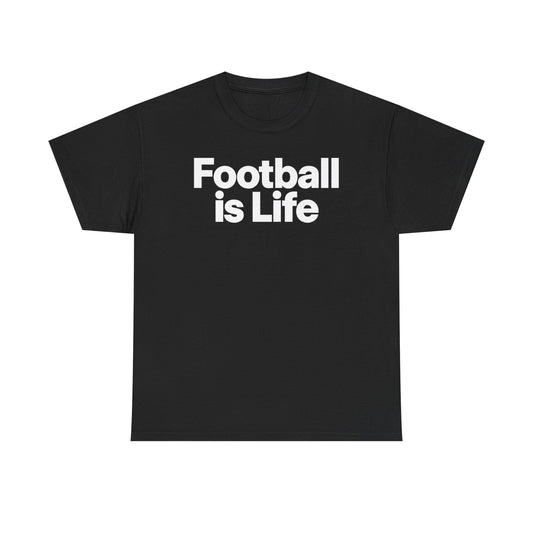 Football Is Life T-Shirt — Bold Graphic Tee for Fans & Players