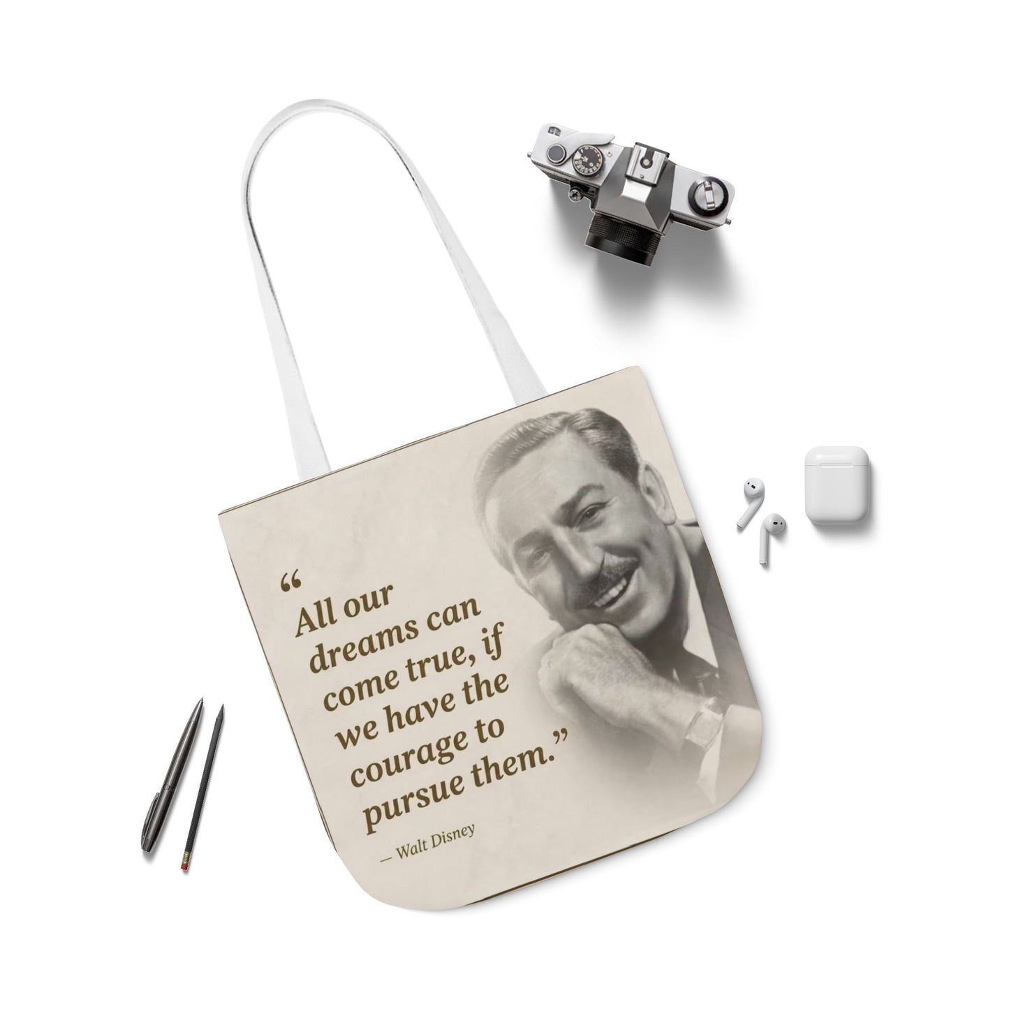 Tote Bag — Walt Disney Quote "All our dreams can come true, if we have the courage to pursue them."