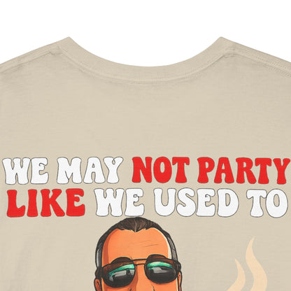 Funny Nap & Coffee T‑Shirt — "We May Not Party Like We Used To" Graphic Tee