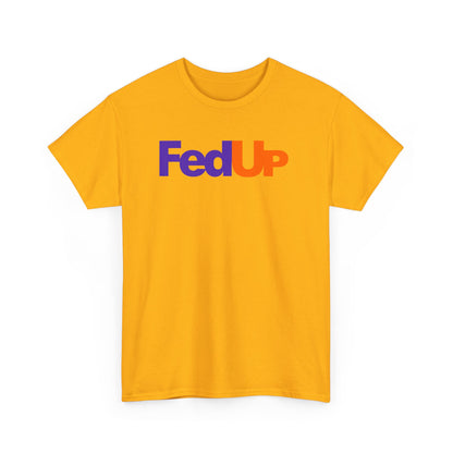 FedUp Graphic Tee – Funny Parody Logo T-Shirt
