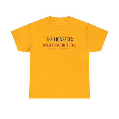The Lionesses 'Already Brought It Home' Tee
