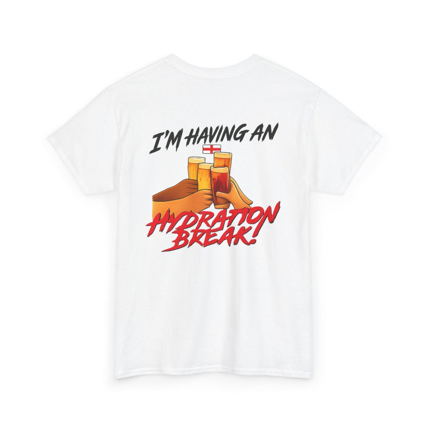 England Hydration Break T‑Shirt — "I'm Having an Hydration Break" Sports Tee