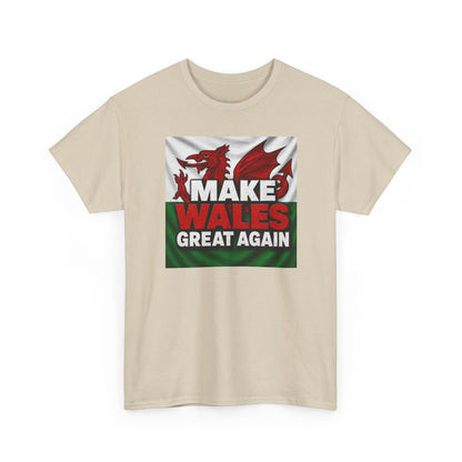 Make Wales Great Again T-Shirt — Welsh Flag Dragon Political Slogan Tee