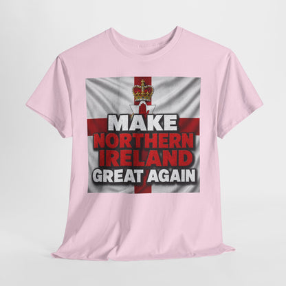 Make Northern Ireland Great Again T‑Shirt