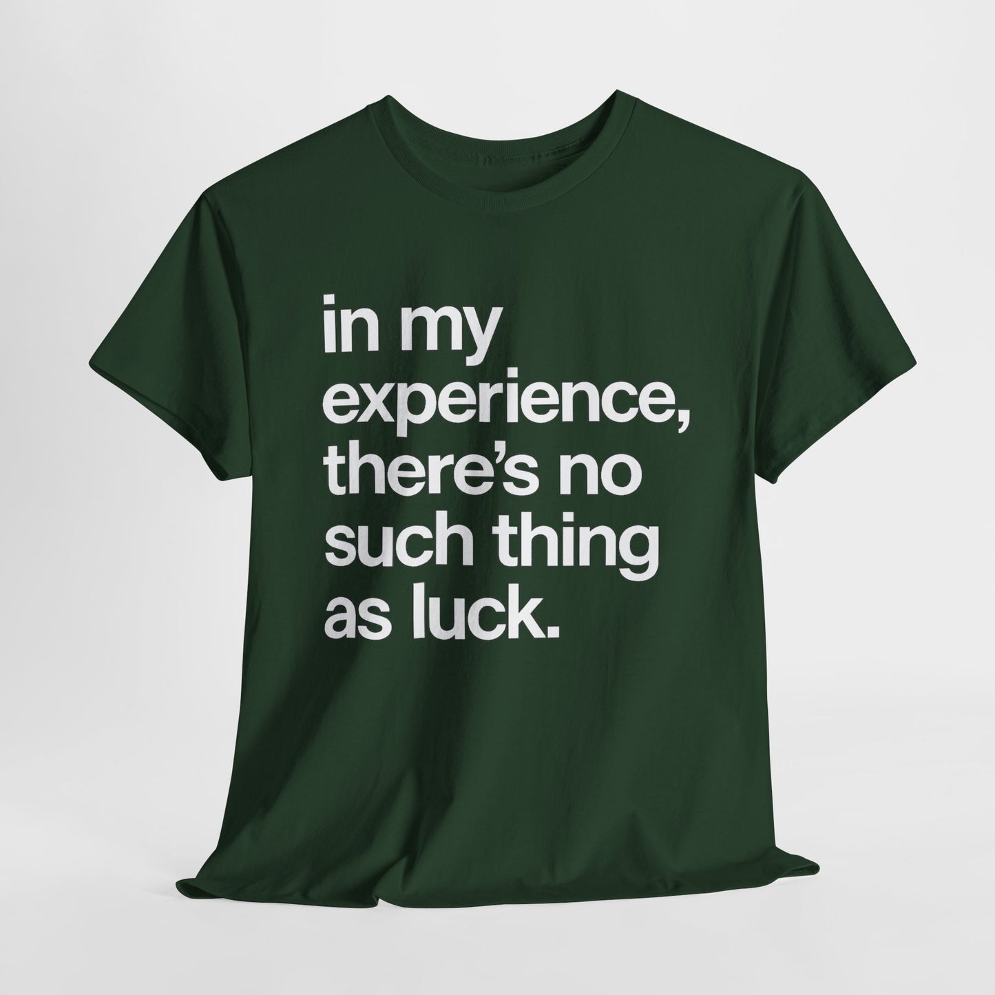 No Such Thing as Luck Tee — Bold Typographic Motivational T‑Shirt
