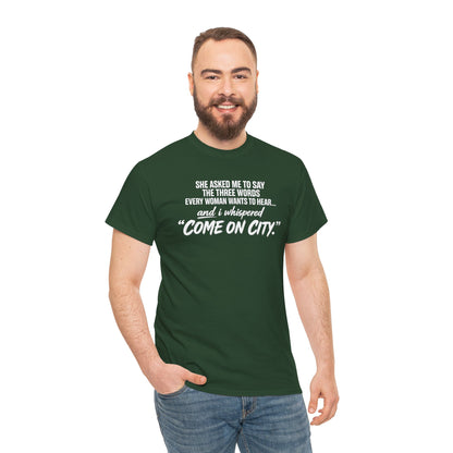 Come On City Graphic Tee — Funny Quote Urban T‑Shirt