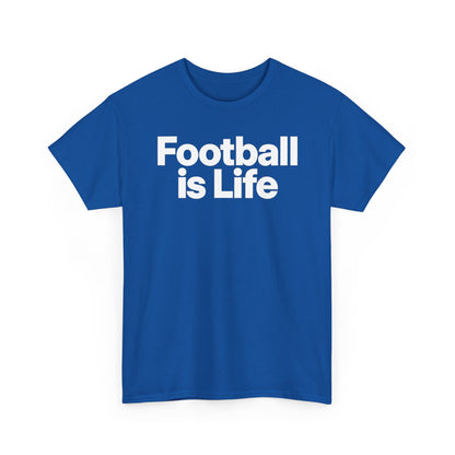 Football Is Life T-Shirt — Bold Graphic Tee for Fans & Players