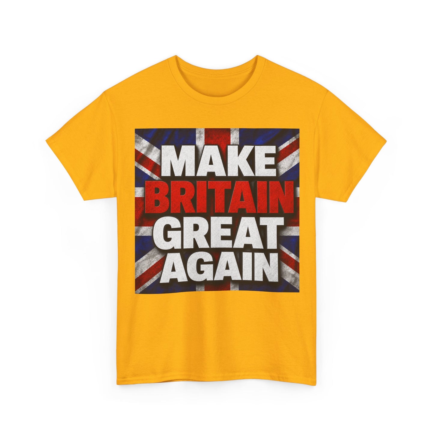 Make Britain Great Again T-Shirt — Union Jack Political Statement Tee
