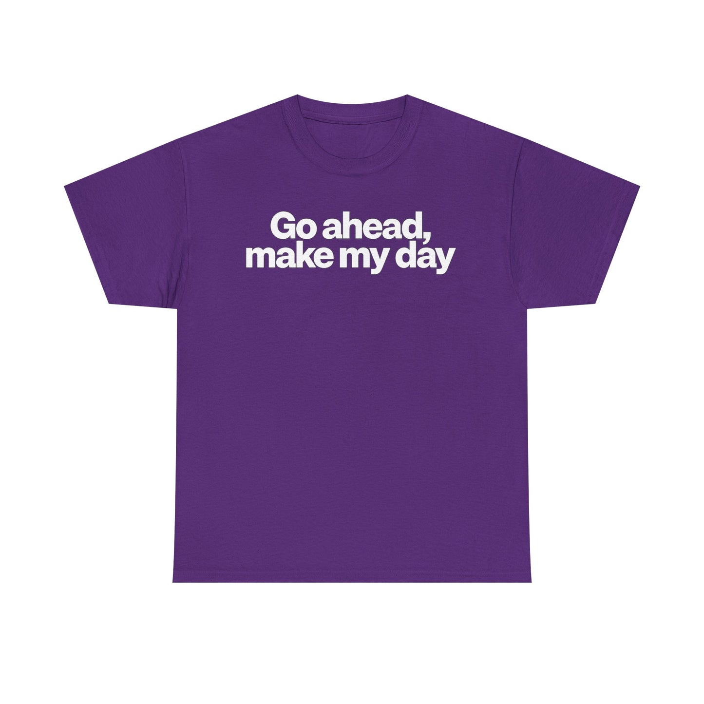 Go Ahead, Make My Day Tee - Bold Statement Graphic T-Shirt