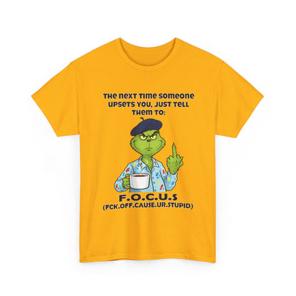 Funny F.O.C.U.S. T-Shirt — Sarcastic Cartoon Middle Finger Tee (The Next Time Someone Upsets You, Just Tell Them To: F.O.C.U.S.)