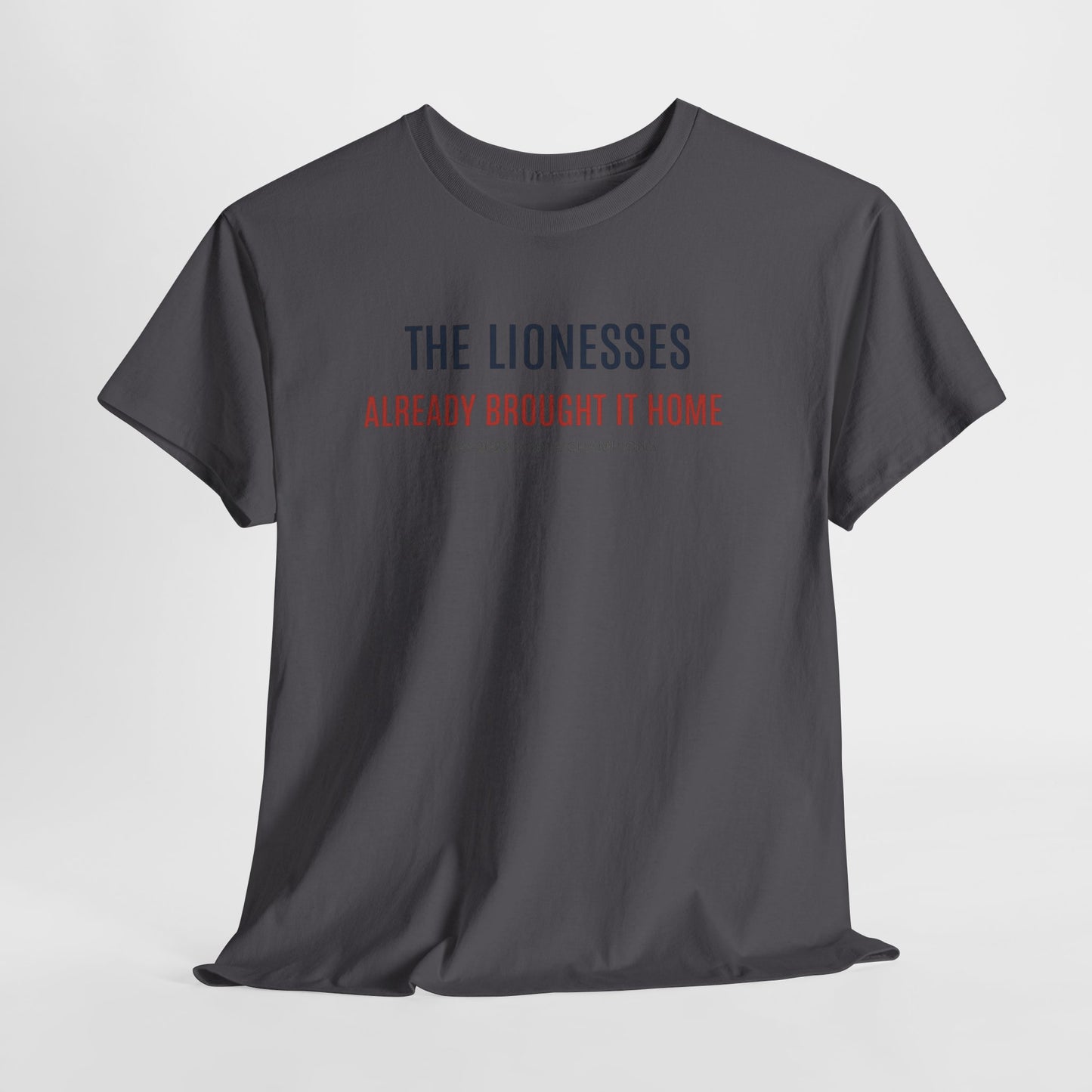 The Lionesses 'Already Brought It Home' Tee