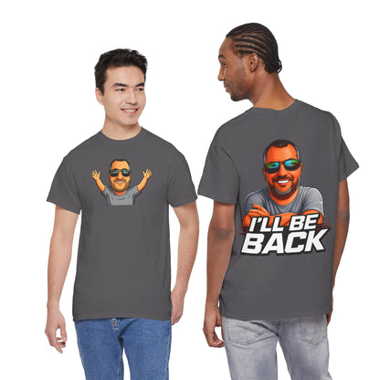 Graphic Tee — "I'll Be Back" Funny Portrait T‑Shirt