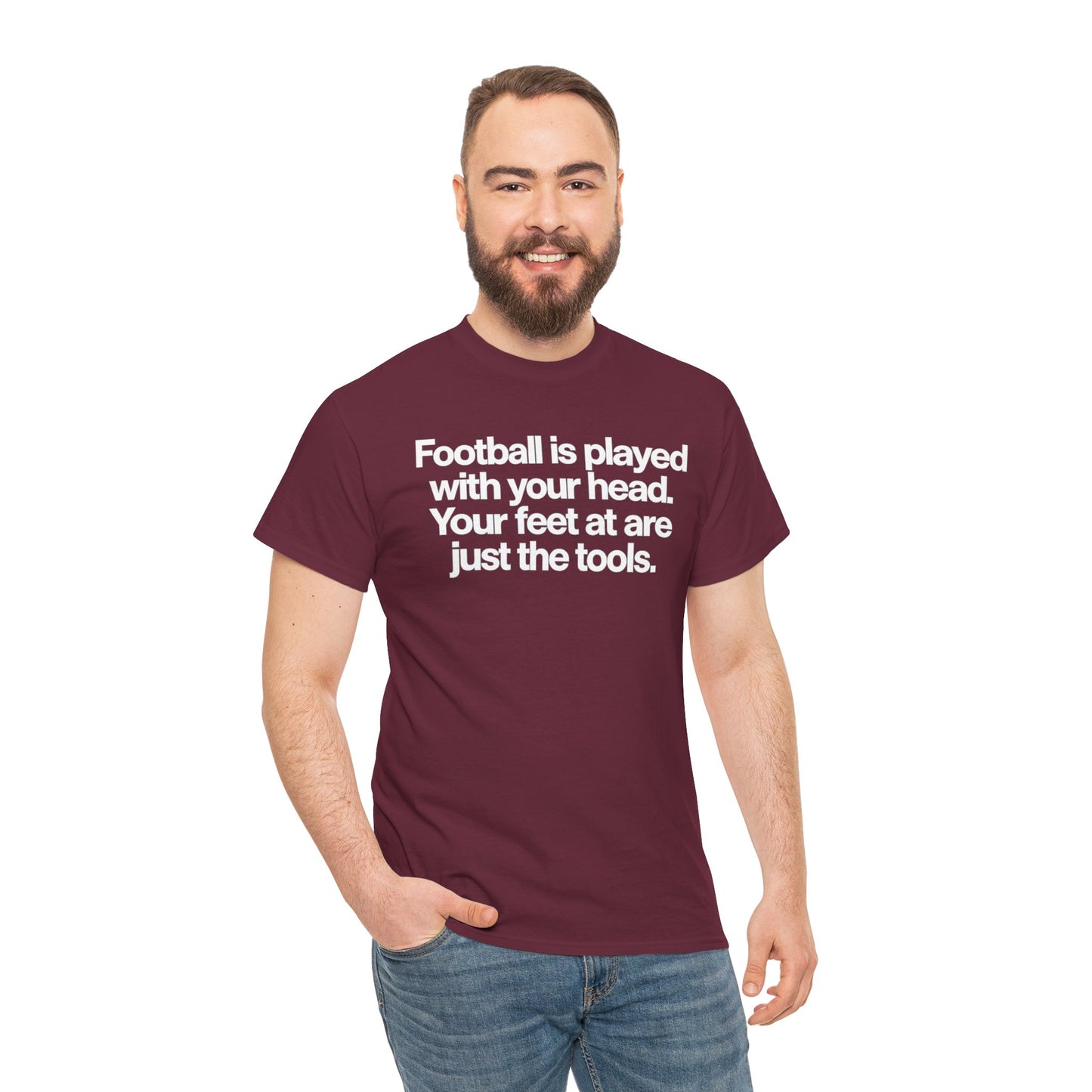 Football Is Played With Your Head Tee — Motivational Soccer Quote T-Shirt
